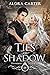 Ties of Shadow