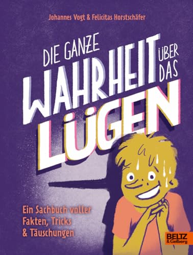 Die ganze Wahrheit über das Lügen (Hardcover)