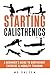 Starting Calisthenics by Mo Saleem