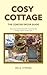 COSY COTTAGE by Belle Etherea