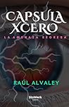 Capsula Xcero by Raúl Alvaley