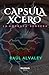 Capsula Xcero by Raúl Alvaley