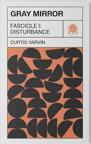 Gray Mirror: Fascicle I: Disturbance