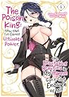 The Poison King: Now that I've Gained Ultimate Power, the Bewitching Beauties in My Harem Can't Get Enough of Me Volume 4