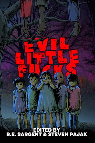 Evil Little Fucks (Kindle Edition)