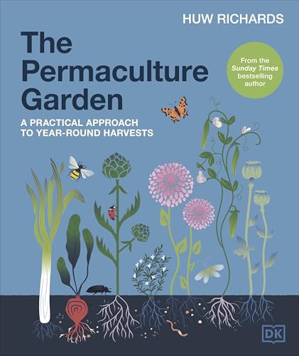 DK The Permaculture Garden A Practical Approach to Year-round Harvests. (Hardcover)