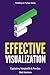 Effective Visualization: Ex...