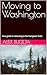 Moving to Washington: Your ...