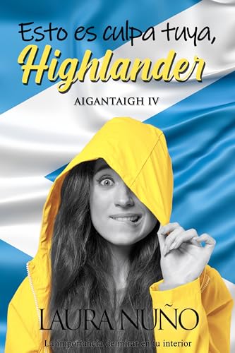 ESTO ES CULPA TUYA, HIGHLANDER (Aigantaigh nº 4) (Spanish Edition)