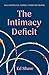 The Intimacy Deficit by Ed Shaw