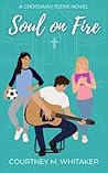 Soul on Fire (Crossway Teens Book 1) Soul on Fire (Crossway Teens Book 1)