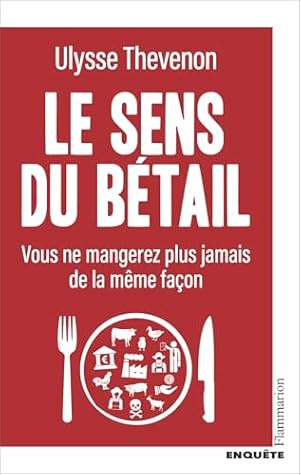Le sens du bétail. Vous ne mangerez plus jamais de la même façon
