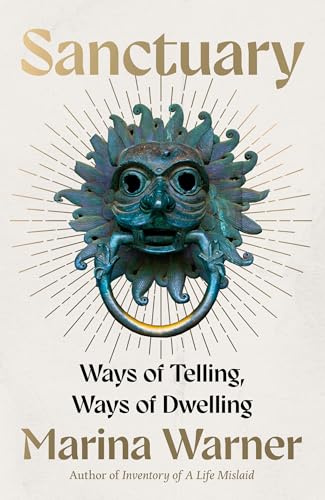 Sanctuary: An Ambitious Exploration of Myth and History in an Age of Displacement (Kindle Edition)