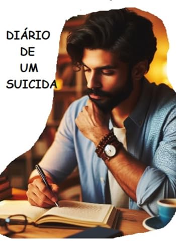Diário De Um Suicida (Portuguese Edition)