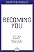 Becoming You: The new 2025 revolutionary self-help guide for authentic living and personal growth
