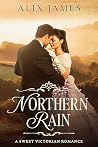 Northern Rain: A ...