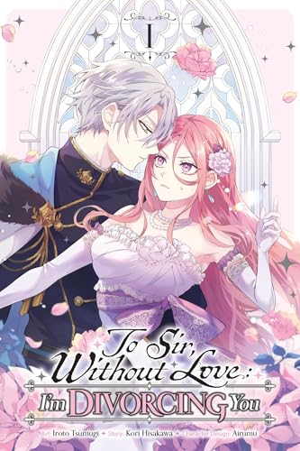 To Sir, Without Love: I'm Divorcing You, Vol. 1 (manga) (Volume 1)