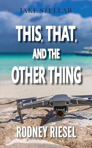 This, That, and the Other Thing (A Jake Stellar Series Book 10)