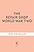The Repair Shop: World War ...