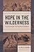 Hope in the Wilderness