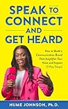Speak to Connect and Get Heard: How to Build a Communication Brand that Amplifies Your Voice & Impact (3 Key Steps) Speak to Connect and Get Heard: How to Build a Communication Brand that Amplifies Your Voice & Impact (3 Key Steps)