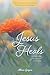Jesus Heals: Finding Hope, Wholeness, and Peace (Stay Connected Journals for Catholic Women)