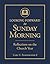 Looking Forward to Sunday Morning: Reflections on the Church Year