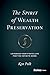 The Spirit of Wealth Preservation by Ken Polk