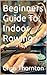 Beginners Guide To Indoor Rowing by Chris Thornton