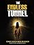 The Endless Tunnel by Ed Koch