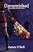 Unvarnished (Balance Blade ...