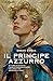 Il principe azzurro by Diego Cugia