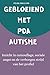 GEBLOEIEND MET PDA-AUTISME:...