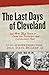 Last Days of Cleveland: and...