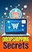 Dropshipping Secrets: How t...