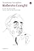 Roberto Longhi: Il mito del più grande storico dell'arte del Novecento (Italian Edition)