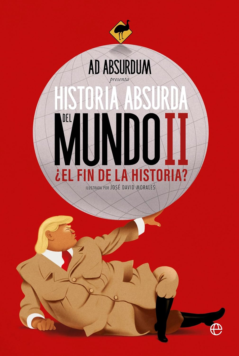 Historia Absurda del Mundo II: ¿El fin de la historia? (Paperback)