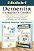 Dementia Caregiver's Toolki...