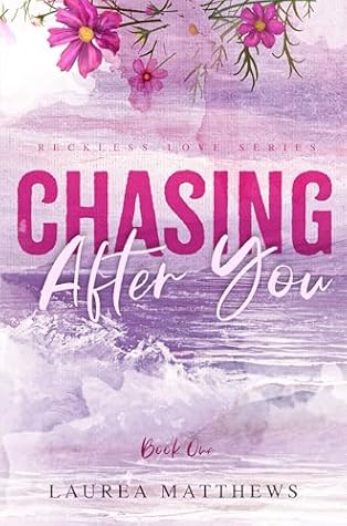Chasing After You (Reckless Love, #1)