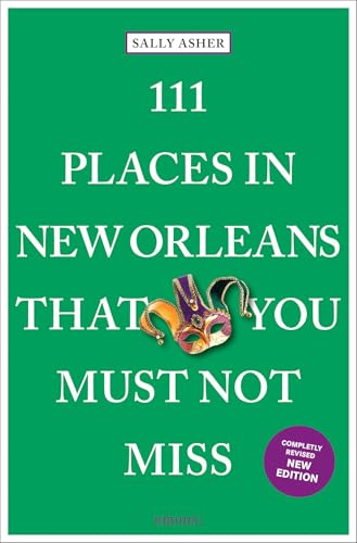 111 Places in New Orleans That You Must Not Miss (Paperback)