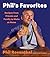 Phil's Favorites: Recipes from Friends and Family to Make at Home (A Cookbook)