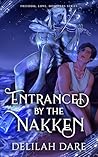 Entranced by the ...
