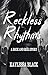 Reckless Rhythms: A Rock an...
