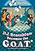 D.J. Rosenblum Becomes the G.O.A.T. by Abby  White