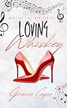 Loving Whiskey