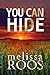 You Can Hide: A small town, second chance romance with an edge of mystery
