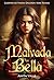 Malvada Bella (Cuentos de Hadas Oscuros - Serie Reinas nº 4) (Spanish Edition)