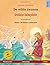 De wilde zwanen – Djiki wabendje (Nederlands – Pools). Een sprookje naar Hans Christian Andersen: Tweetalig kinderboek met luisterboek als ... prentenboeken in twee talen) (Dutch Edition)