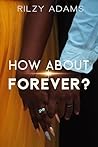 How About Forever?