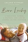 Born Lucky: A Ded...